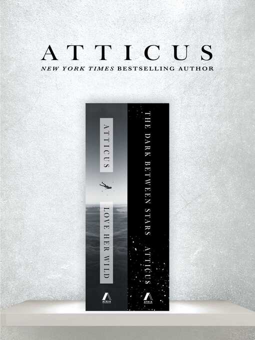 Title details for Atticus Boxed Set: Love Her Wild and the Dark Between Stars by Atticus - Available